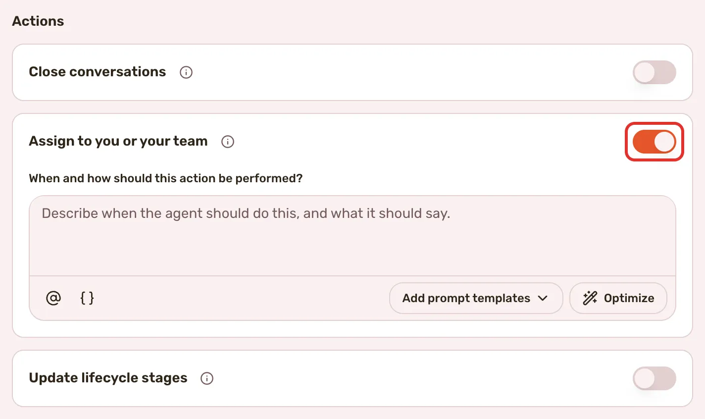 The Actions section of an agent with Assign to you or your team switched on and outlined, and its guideline box open under it.